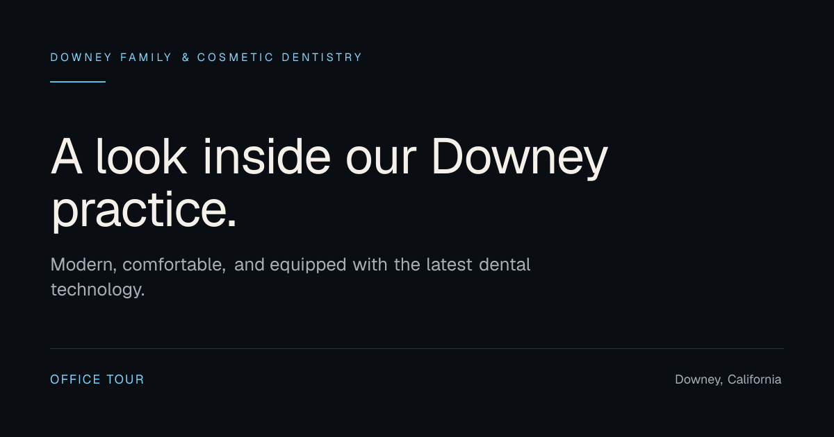 Office Tour | Modern Dental Practice in Downey | Downey Family ...